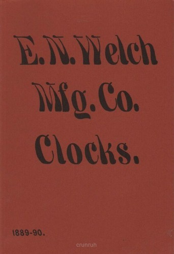 Welch mfg clocks 1889 - welch, co.